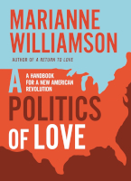 book cover of: The Politics of Love by Marianne Williamson